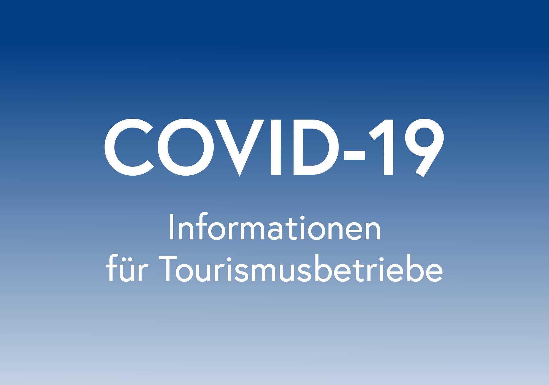 COVID-19 Informationen für Tourismusbetriebe